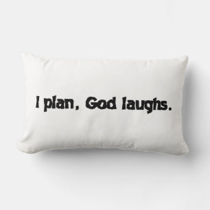 I Plan God Laughs Funny Recovery Spiritual Quote Lumbar Pillow