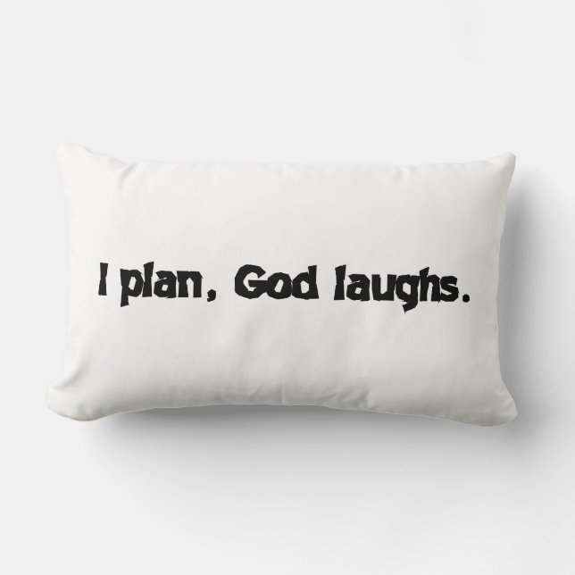 I Plan God Laughs Funny Recovery Spiritual Quote Lumbar Pillow (Front)