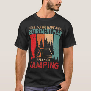 I plan on camping Funny Camper Camp Campfire  T-Shirt