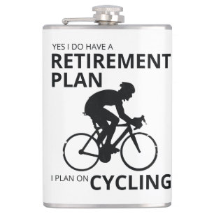 I plan on cycling when i retire hip flask