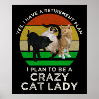 I Plan To Be A Crazy Cat Lady Funny Retirement