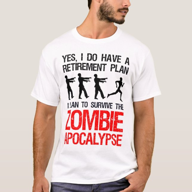 I Plan To Survive The Zombie Apocalypse T-Shirt (Front)