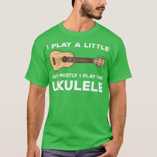I Play A Little Guitar T-Shirt