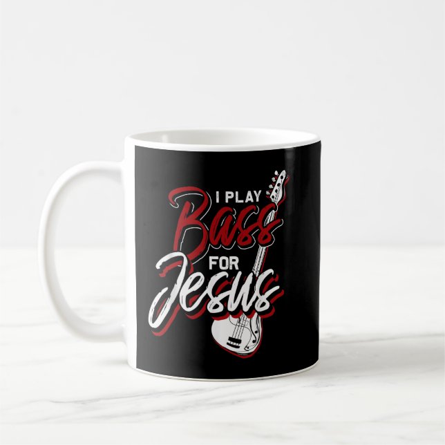 I Play Bass For Jesus Bass Guitar Coffee Mug (Left)