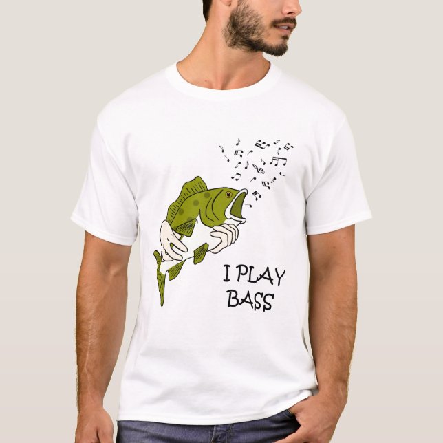 I play Bass T-Shirt (Front)