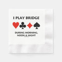 I Play Bridge During Morning Noon Night Card Suits