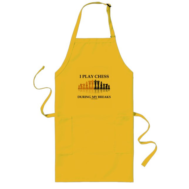 I Play Chess During My Breaks (Reflective Chess) Long Apron (Front)