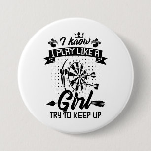 I Play Dart Like A Girl 3 Inch Round Button