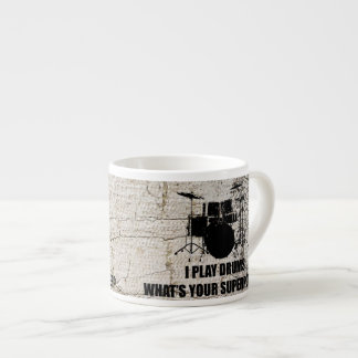 I PLAY DRUMS, WHAT'S YOUR SUPERPOWER? ESPRESSO CUP