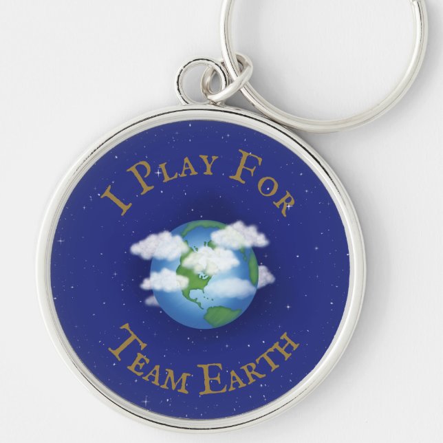 "I Play For Team Earth" Custom Global Activism Keychain (Front)