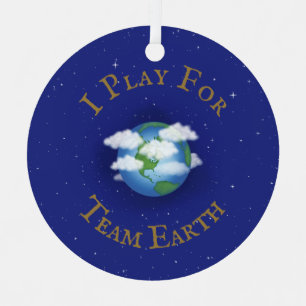 "I Play For Team Earth" Custom Global Activism Metal Ornament