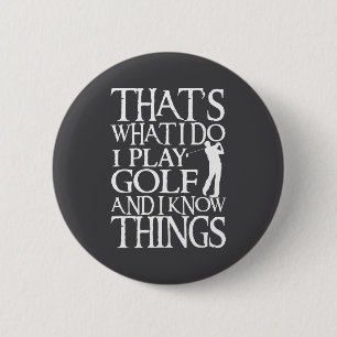 I Play Golf Funny Golf Quote Shop Uni-adults & 2 Inch Round Button