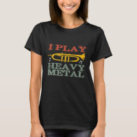 I Play Heavy Metal Funny Trumpet Player Jazz Music