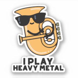 I Play Heavy Metal Funny Tuba Pun 