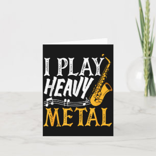 I Play Heavy Metal Saxophone Saxophonist Card