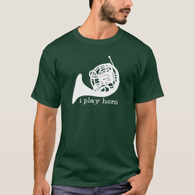 I Play Horn T-Shirt (Front)