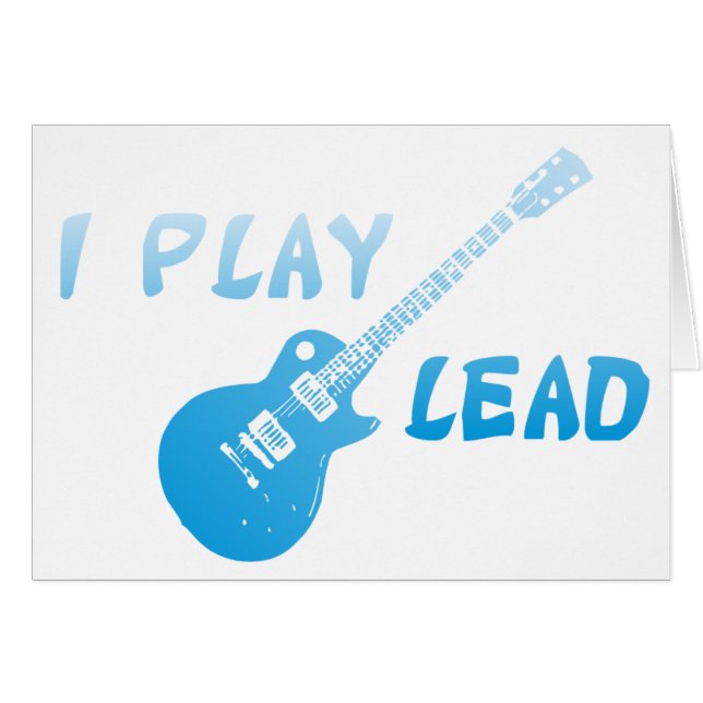 I Play Lead Guitar (Front Horizontal)