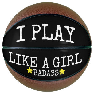 I PLAY LIKE A GIRL GIRLS Basketballs