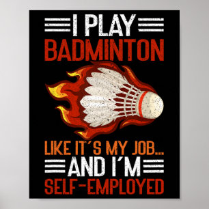 I Play Like It's My Job And I'm Self-employed Funn Poster