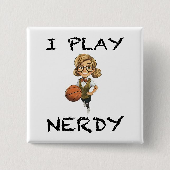 I Play Nerdy 2 Inch Square Button (Front)