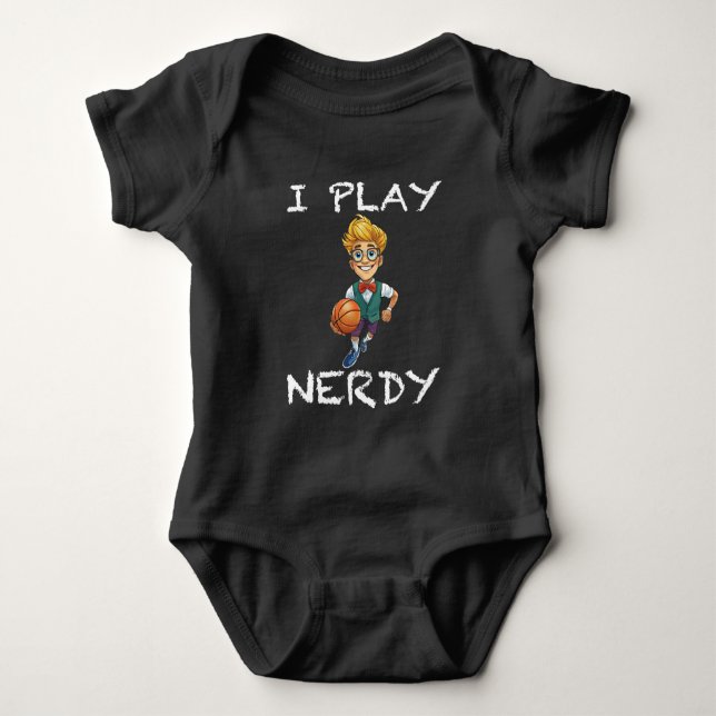 I Play Nerdy Baby Bodysuit (Front)
