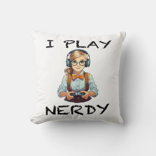 I play nerdy gamer girl throw pillow