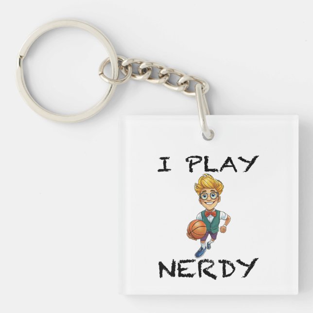 I Play Nerdy Keychain (Front)