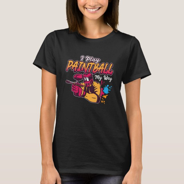 I Play Paintball Bruise Shooting Colorful Splatter T-Shirt (Front)