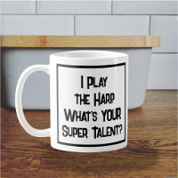 I Play the Harp. What's YOUR Super Talent?