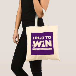 I Play to Win (But Don't Mind Losing) Basic Tote Bag