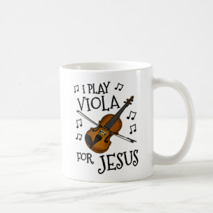 I Play Viola For Jesus, Christian Violist Musician Coffee Mug
