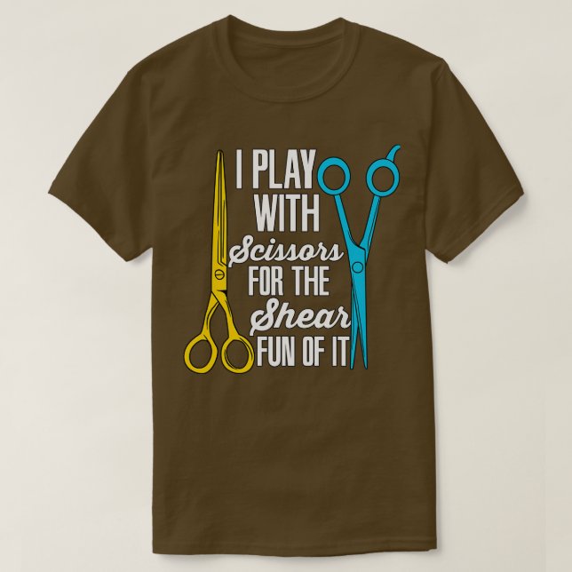 I Play With Scissors Barber T-Shirt (Design Front)
