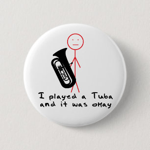 I Played a Tuba 2 Inch Round Button