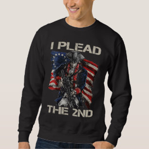 I Plead The 2nd Amendment  Soldier USA Pro Gun Rig Sweatshirt