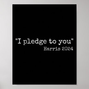 I Pledge To You Kamala Harris Vs Trump 2024 Debate Poster