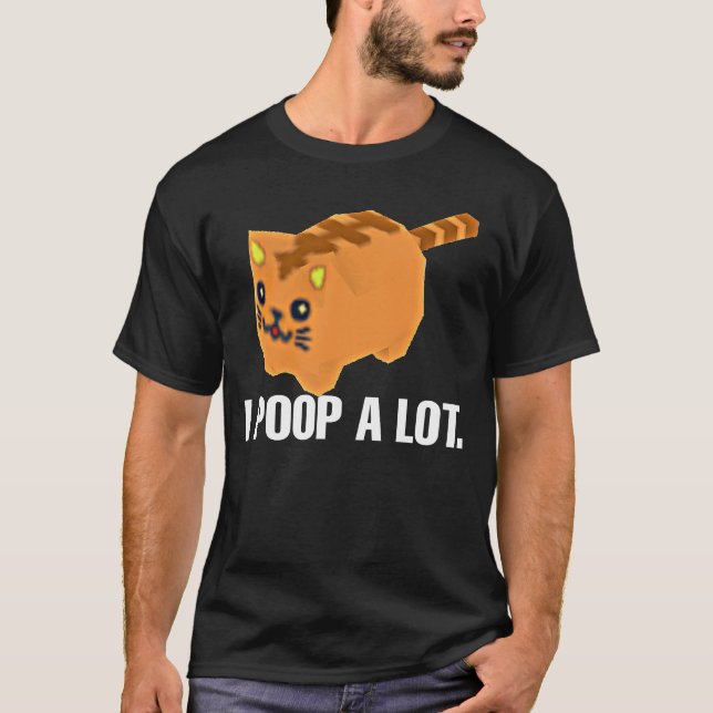 I POOP a lot cat meme T-Shirt (Front)