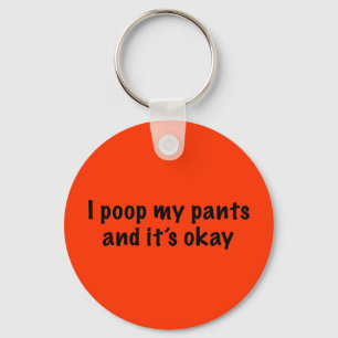 I Poop My Pants Keychain
