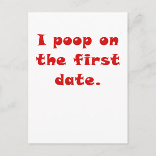I Poop on the First Date Postcard