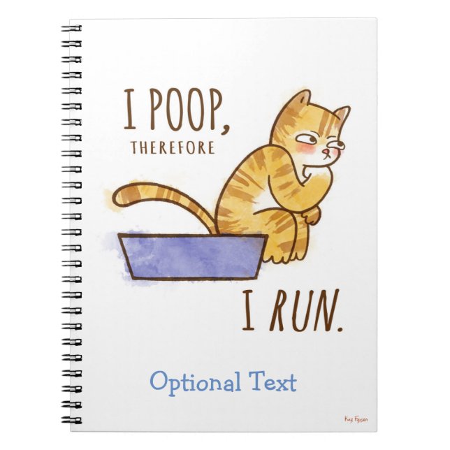 I Poop, Therefore I Run Funny Cat Notebook (Front)