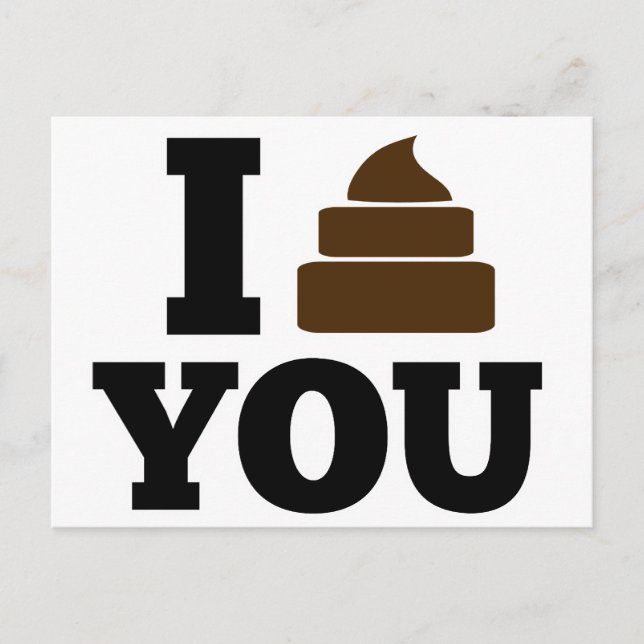 I Poop You Postcard (Front)