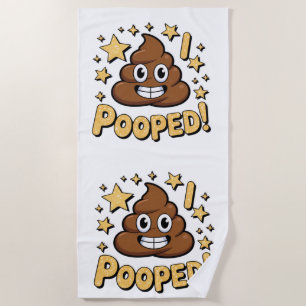 I Pooped Beach Towel