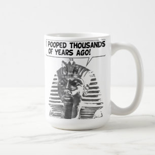 I Pooped Thousands of Years Ago Mug