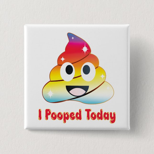 i pooped today 2 inch square button (Front)