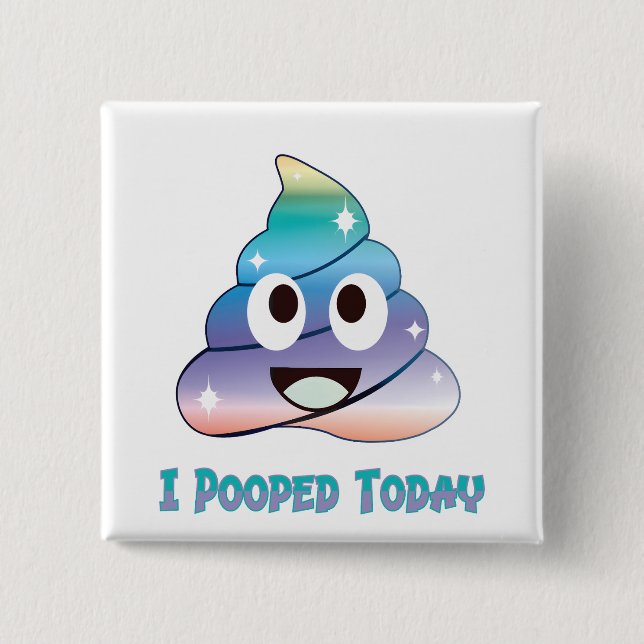 i pooped today 2 inch square button (Front)