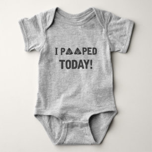 I Pooped Today Baby Bodysuit