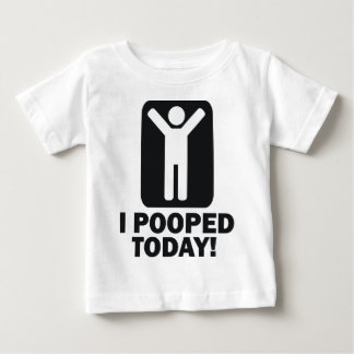 I POOPED TODAY BABY T-Shirt