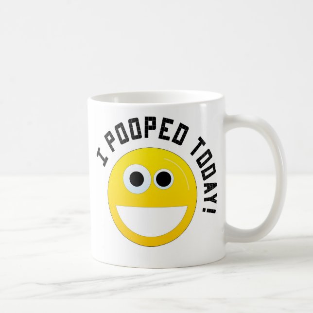 I Pooped Today! Coffee Mug (Right)