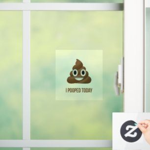 I Pooped Today Funny Brown Emoji  Window Cling