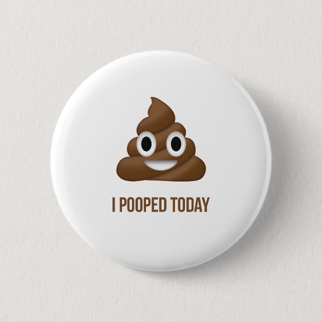 I Pooped Today Funny Emoticon 2 Inch Round Button (Front)