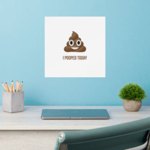 I Pooped Today Funny Emoticon  Wall Decal
